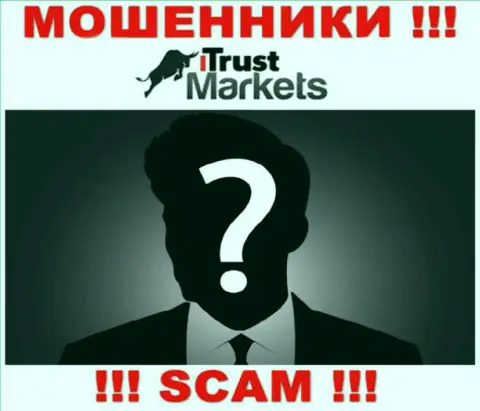 На сайте организации Trust-Markets Com не написано ни единого слова об их руководстве - это МОШЕННИКИ !!!