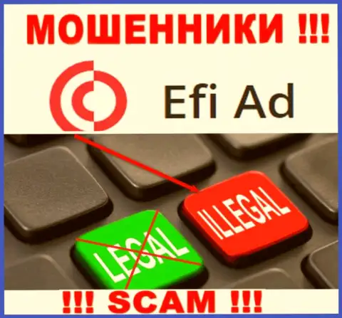 Взаимодействие с internet мошенниками EfiAd Com не принесет дохода, у указанных кидал даже нет лицензии
