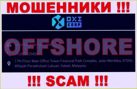 Из конторы OXI Corp вывести финансовые активы не получится - данные интернет-мошенники пустили корни в оффшорной зоне: 17th Floor, Main Office Tower Financial Park Complex, Jalan Merdeka, 87000, Wilayah Persekutuan Labuan, Sabah, Malaysia