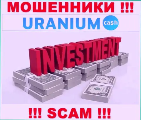 С Uranium Cash, которые прокручивают свои грязные делишки в области Инвестиции, не заработаете - это надувательство