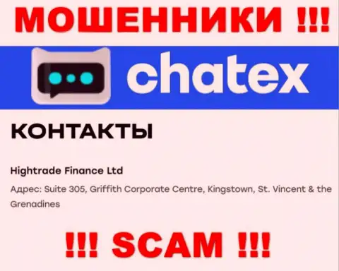 Нереально забрать финансовые вложения у компании Chatex Com - они сидят в офшорной зоне по адресу Сьют 305, Гриффит Корпорейт Центр, Кингстоун, St. Vincent & the Grenadines