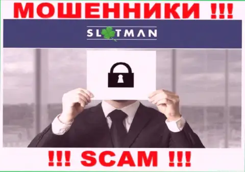 Абсолютно никакой информации об своих руководителях internet-воры SlotMan не предоставляют