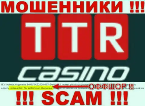 TTRCasino - это internet обманщики !!! Пустили корни в офшоре по адресу Julianaplein 36, Willemstad, Curacao и крадут финансовые вложения реальных клиентов