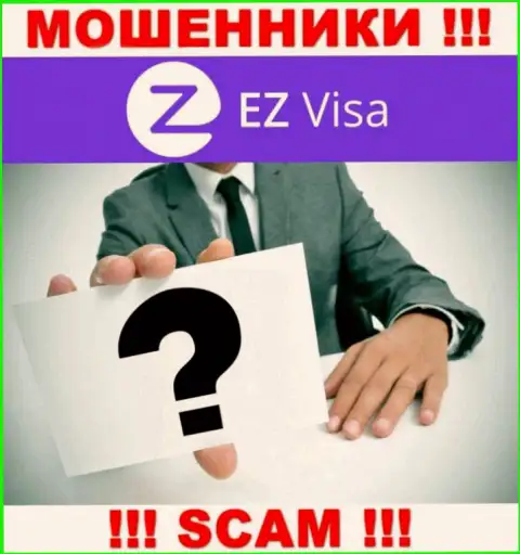 В глобальной сети нет ни одного упоминания о прямых руководителях мошенников EZ-Visa Com