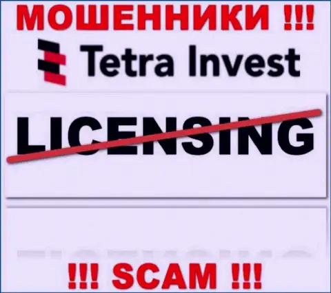 Лицензию га осуществление деятельности аферистам никто не выдает, именно поэтому у мошенников Tetra-Invest Co ее нет