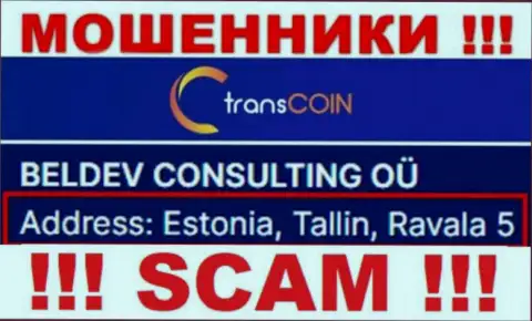Estonia, Tallin, Ravala 5 - адрес регистрации Trans Coin в оффшоре, откуда МАХИНАТОРЫ грабят людей