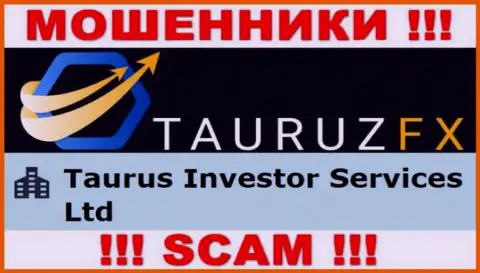 Информация про юр. лицо интернет мошенников TauruzFX - Taurus Investor Services Ltd, не обезопасит Вас от их грязных рук