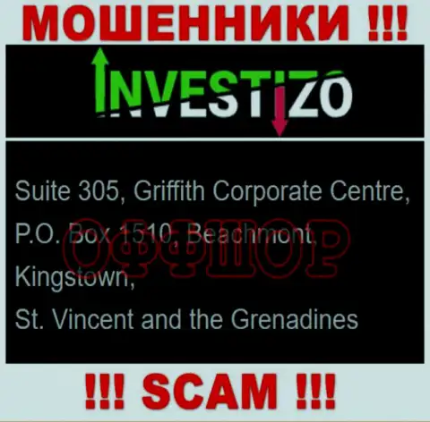 Не связывайтесь с интернет-кидалами Investizo - оставят без денег !!! Их адрес регистрации в оффшоре - Suite 305, Griffith Corporate Centre, P.O. Box 1510, Beachmont, Kingstown, St. Vincent and the Grenadines