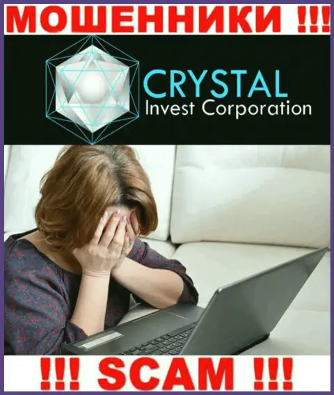 Если вы угодили в руки CRYSTAL Invest Corporation LLC, то в таком случае обращайтесь за содействием, скажем, что же нужно предпринять